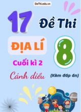 Tổng hợp 17 Đề thi Địa lí 8 sách Cánh Diều cuối Kì 2 (Kèm đáp án)